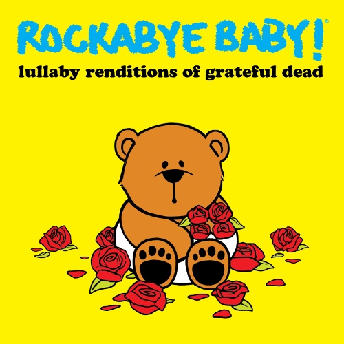 Album Art for Lullaby Renditions Of Grateful Dead by Rockabye Baby!