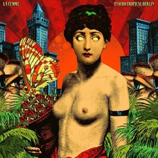 Album Art for Psycho Tropical Berlin by La Femme