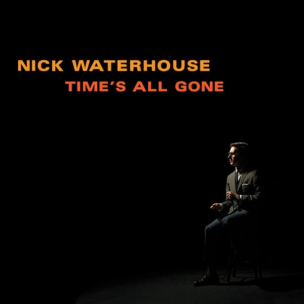 Album Art for Time's All Gone by Nick Waterhouse