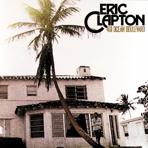 Album Art for 461 Ocean Boulevard by Eric Clapton