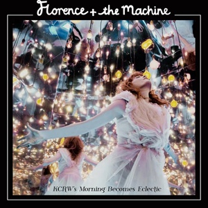 Album Art for KCRW's Morning Becomes Eclectic by Florence + The Machine