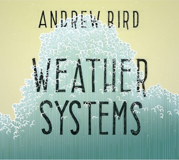 Album Art for Weather Systems by Andrew Bird