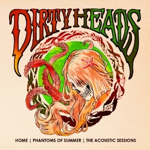 Album Art for Home | Phantoms of Summer | The Acoustic Sessions by Dirty Heads