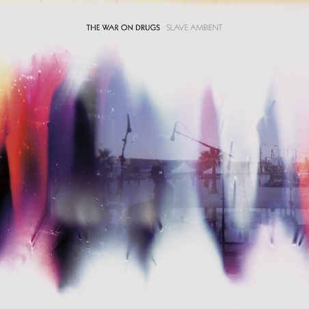 Album Art for Slave Ambient by The War On Drugs