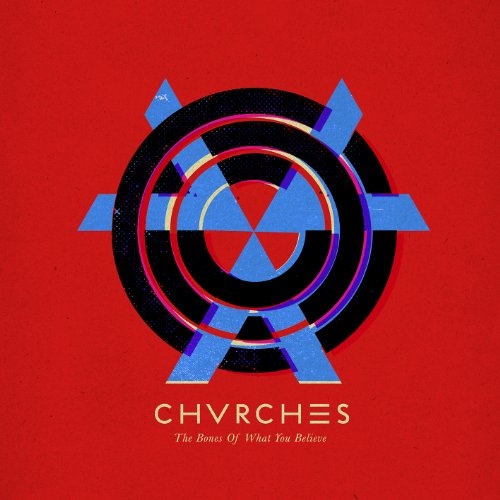 Album Art for The Bones Of What You Believe by CHVRCHES