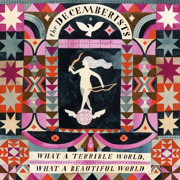 Album Art for What a Terrible World, What a Beautiful World by The Decemberists