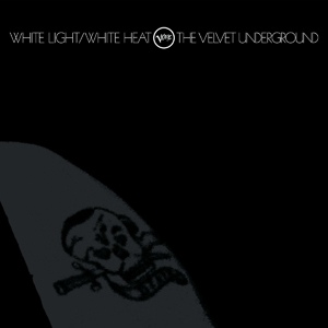 Album Art for White Light/White Heat [45th Anniversary Deluxe Edition] by The Velvet Underground