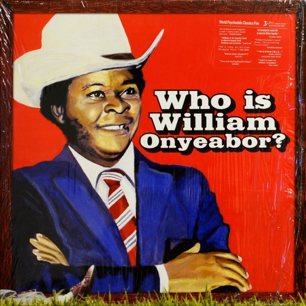 Album Art for World Psychedelic Classics 5: Who Is William by William Onyeabor