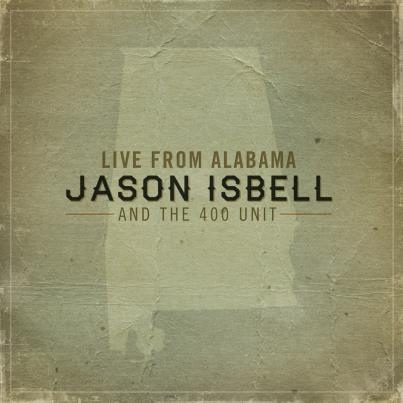 Album Art for Live From Alabama by Jason Isbell and the 400 Unit