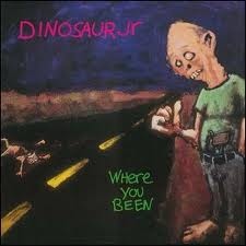 Album Art for Where You Been by Dinosaur Jr